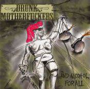 Drunk Motherfuckers : ...And Alcohol for All